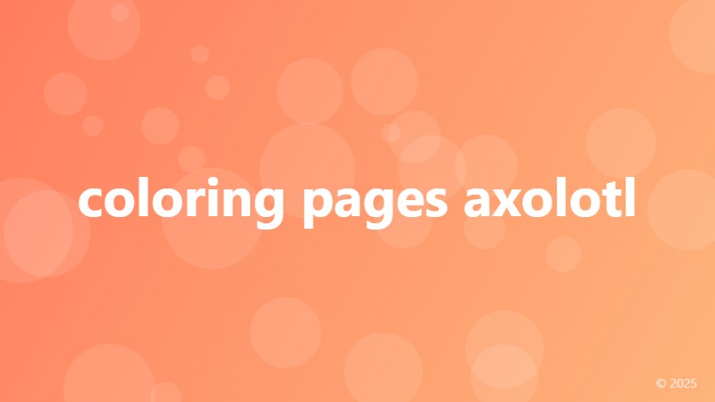 coloring pages axolotl