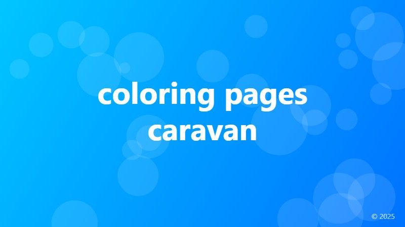 coloring pages caravan