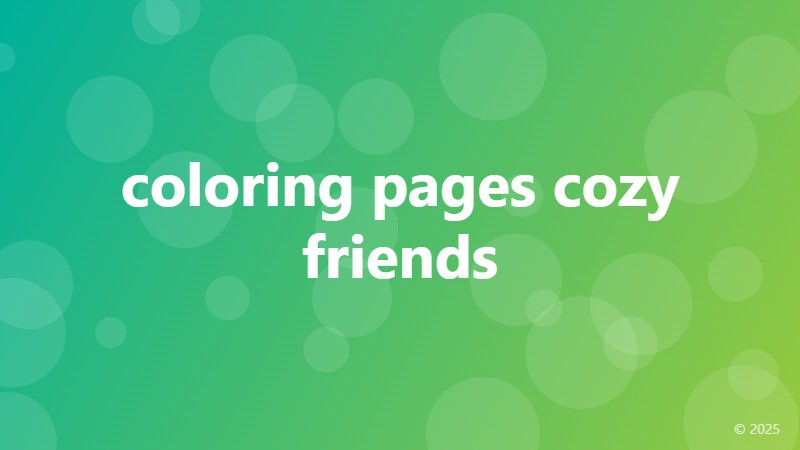 coloring pages cozy friends