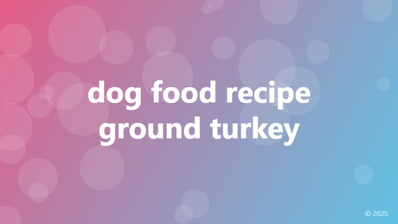 dog food recipe ground turkey