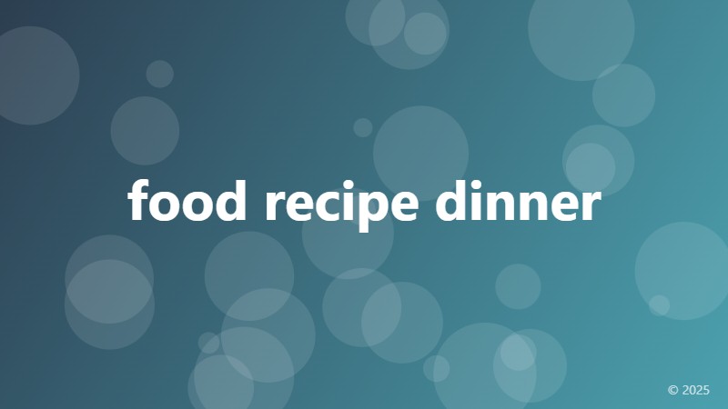 food recipe dinner