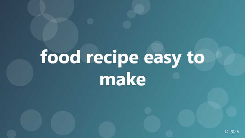 food recipe easy to make