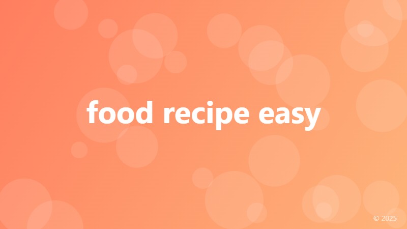 food recipe easy