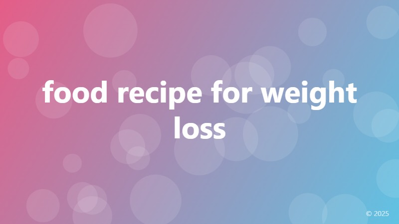 food recipe for weight loss