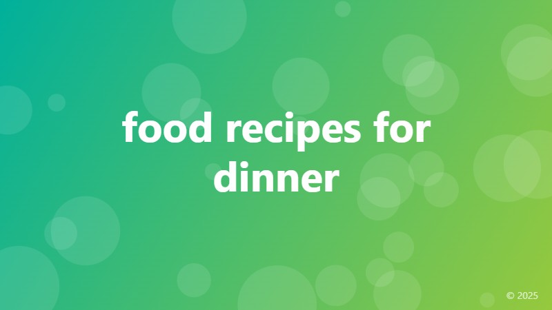 food recipes for dinner