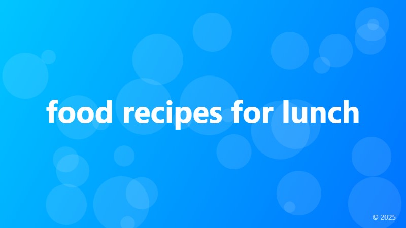 food recipes for lunch