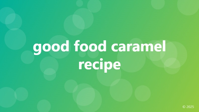 good food caramel recipe