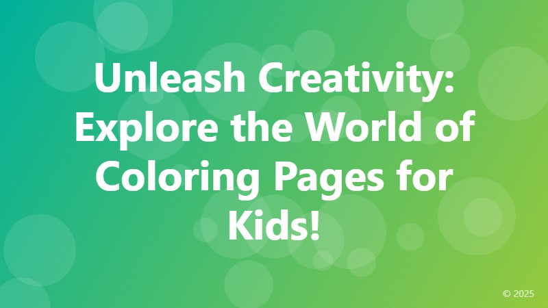 Unleash Creativity: Explore the World of Coloring Pages for Kids!